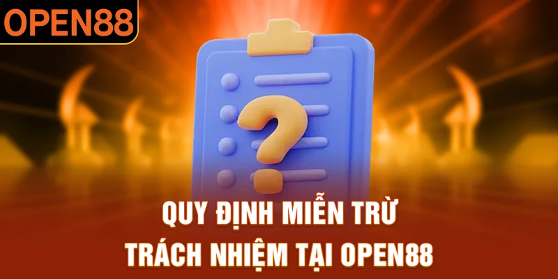 chính sách miễn trách nhiệm tại Open88
